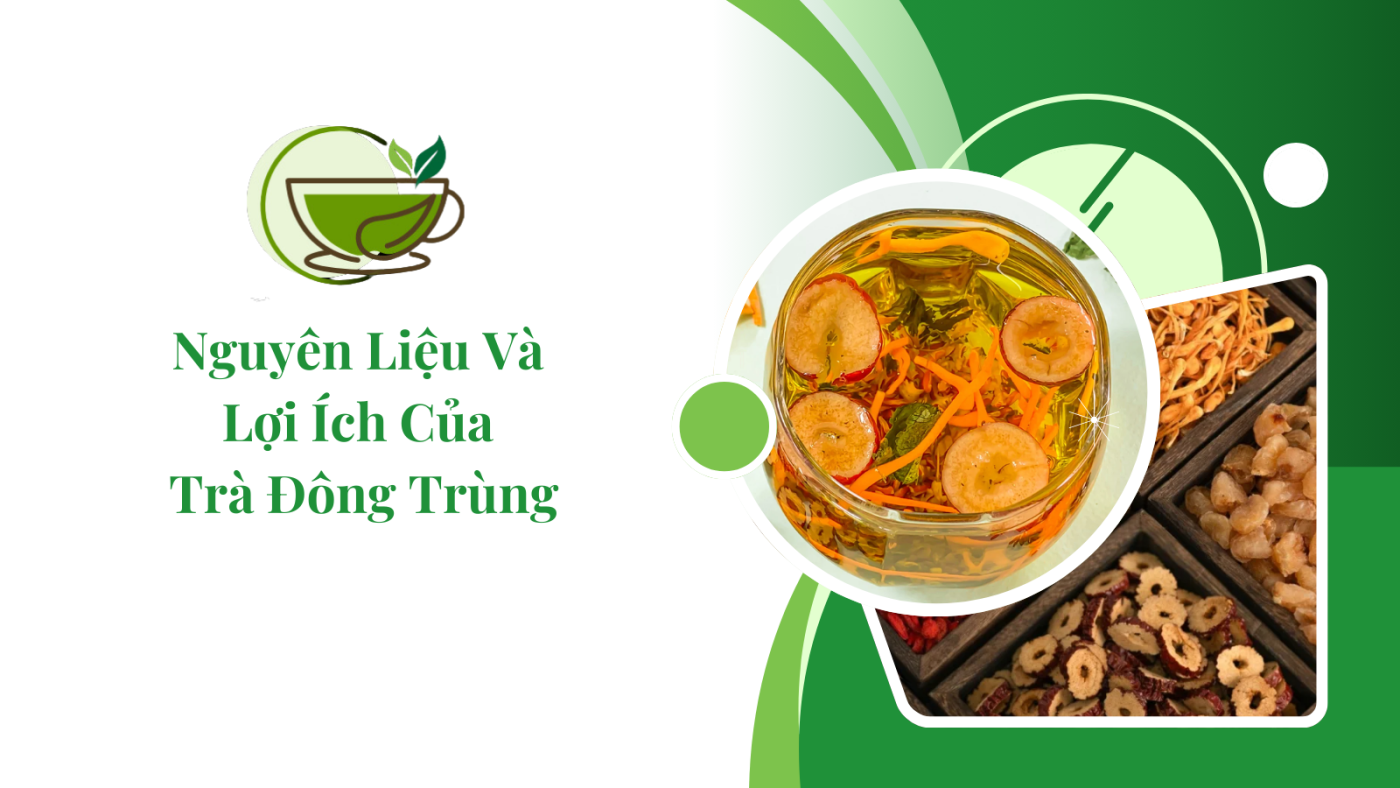 Nguyên liệu trà đông trùng