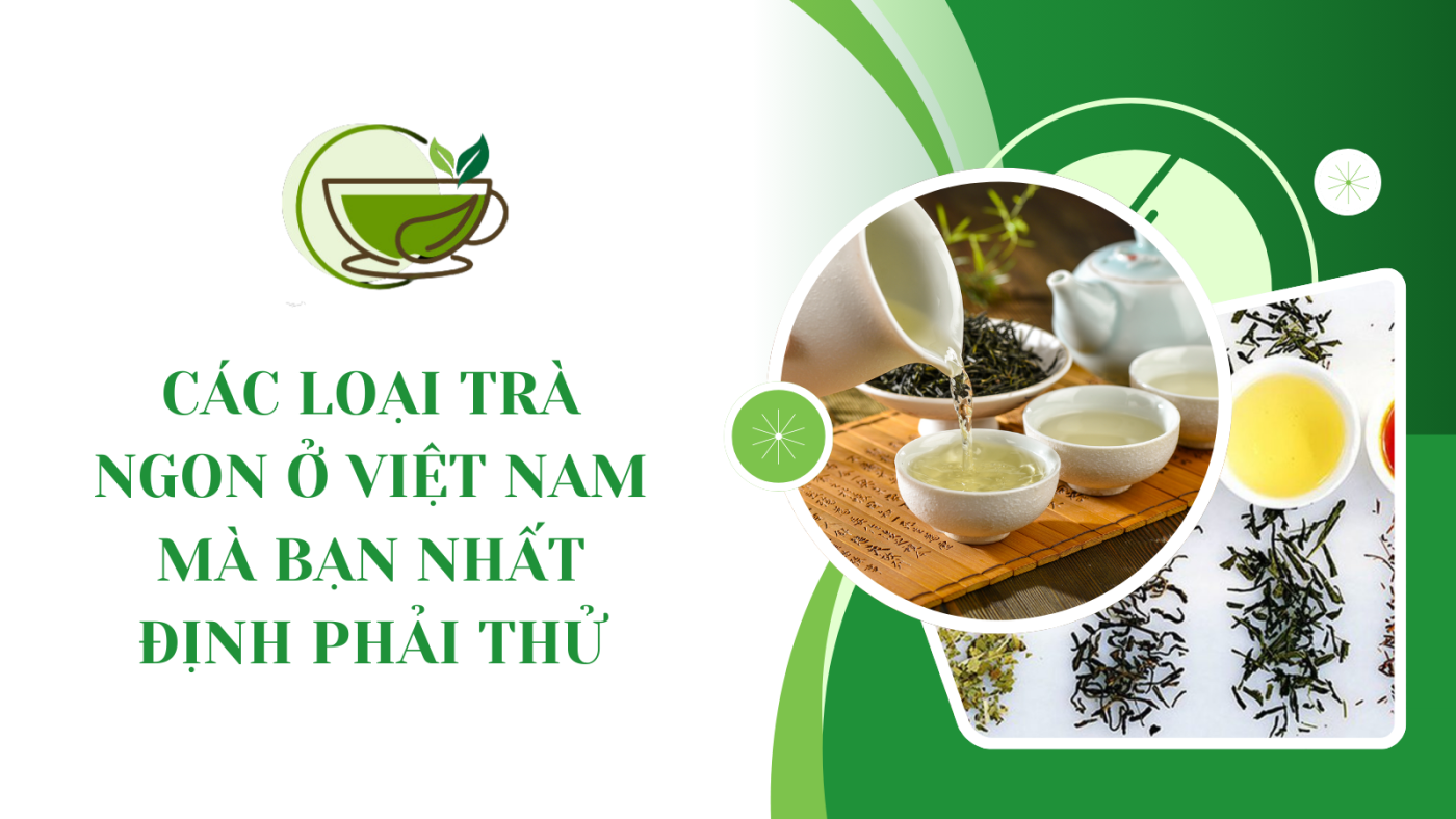 Các loại trà ngon ở Việt Nam