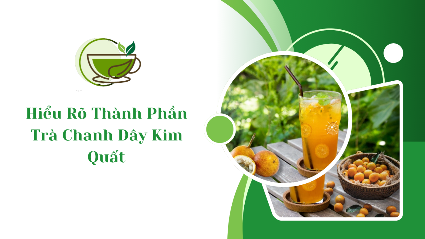 Thành phần trà chanh dây kim quất