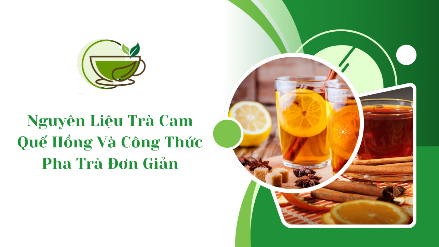 Nguyên liệu trà cam quế hồng